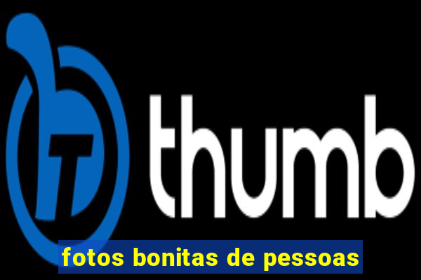 fotos bonitas de pessoas